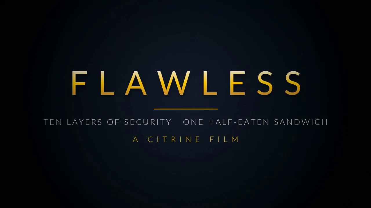 Still — the FLAWLESS opening title