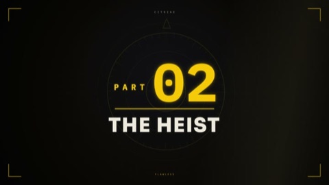 Part 02 — The Heist